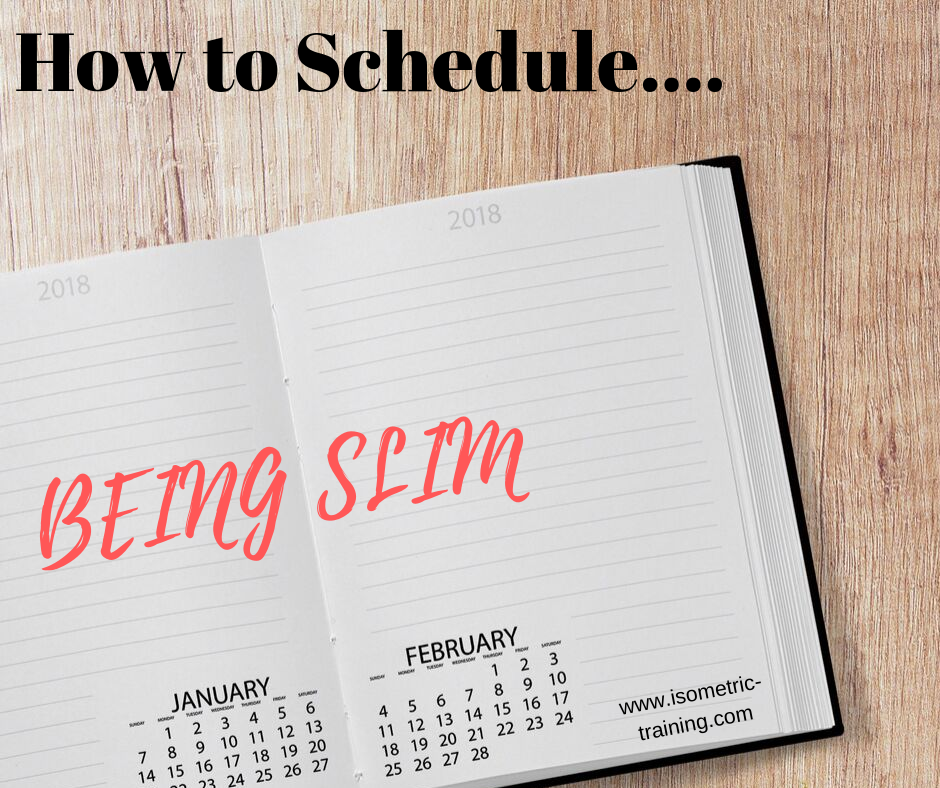 How to Schedule Being Slim